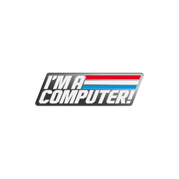 Super7 G.I. Joe^G.I. Joe Enamel Pin - I'M A Computer Psa